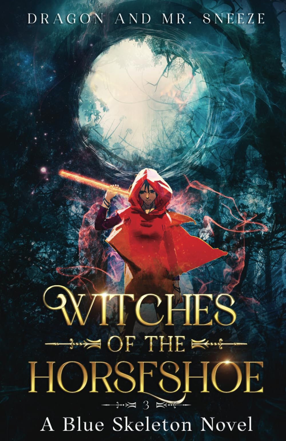 Dragon and Mr. Sneeze: Witches of the Horseshoe Book 3 (A Southern Coming of age Fantasy Story)