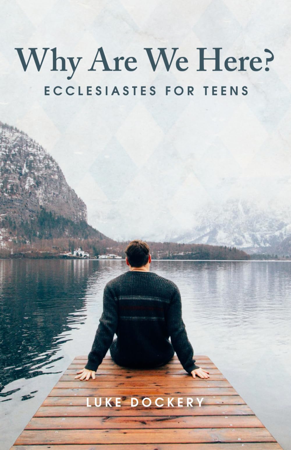 Why Are We Here?: Ecclesiastes For Teens (Deeper Youth Ministry Bible Studies)