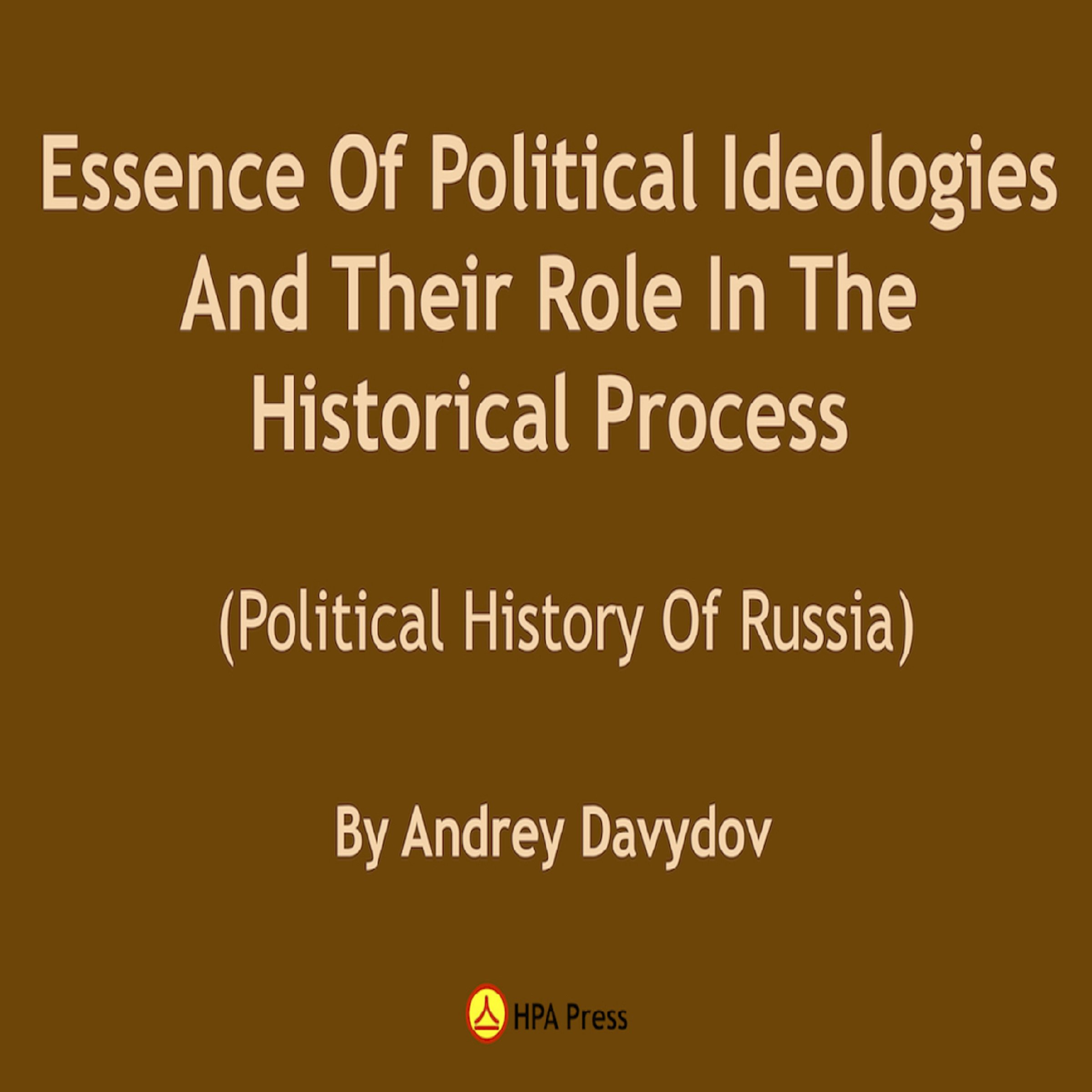 Essence of Political Ideologies and Their Role in the Historical Process