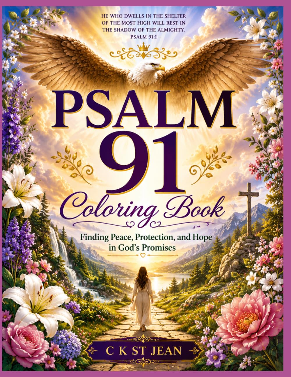 Psalm 91 Colouring Book (Women of the Bible,Psalms & Healing Scriptures colouring books series)