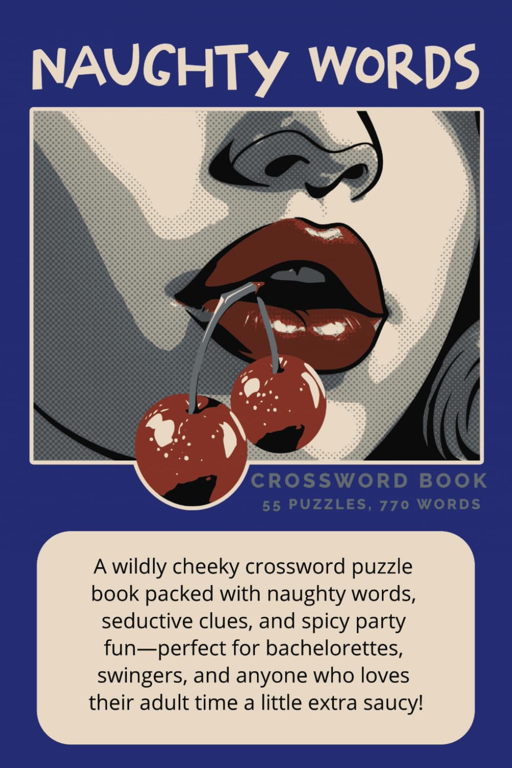 Naughty & Seductive Words - Crossword Puzzle Book: Gift for Bachelorette Parties, Vacations, Fun, and Free Time