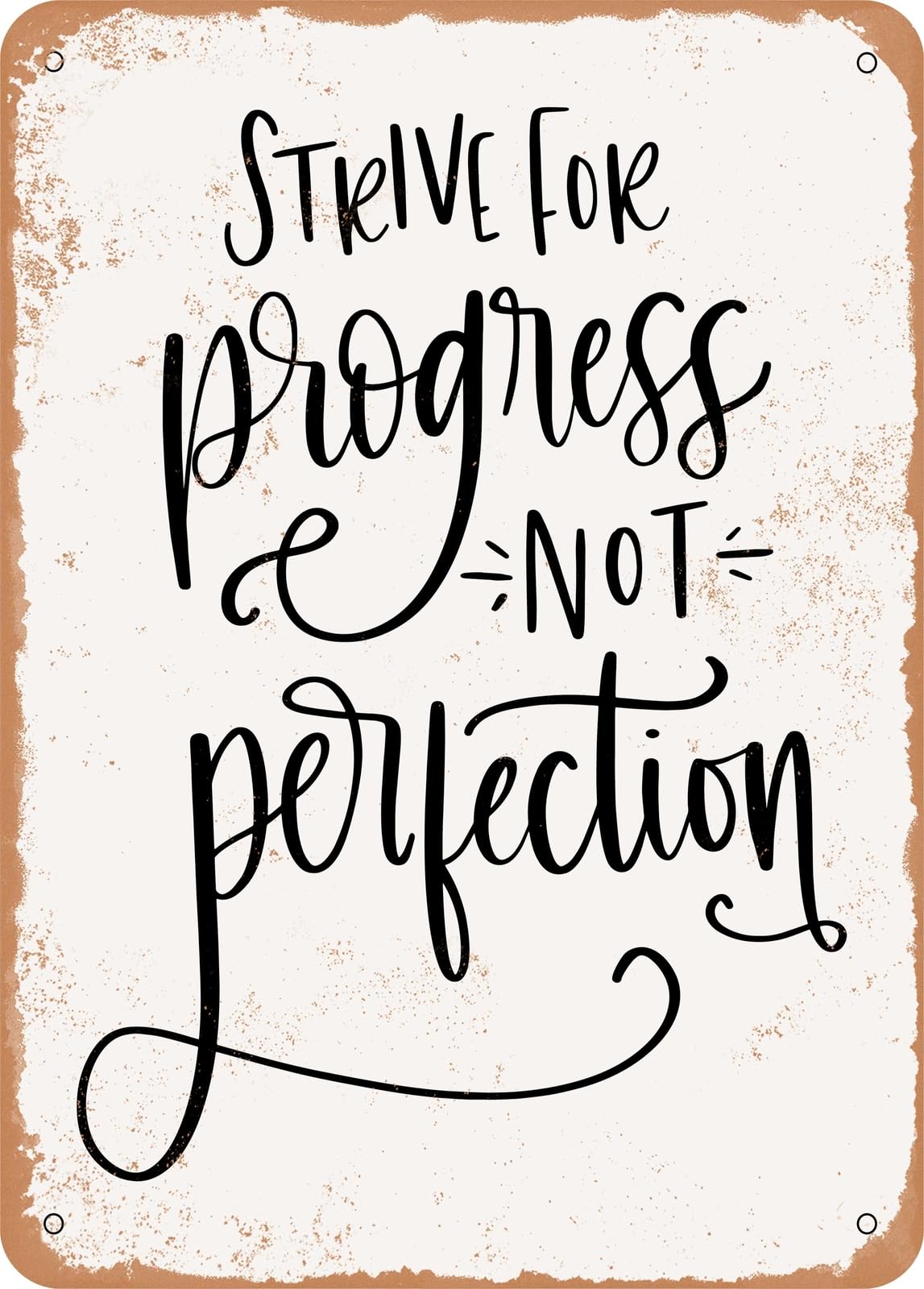 Metal Sign - Strive For Progress - Vintage Rusty Look home decor