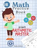 Math Practice Book: 30 days Arithmetic Master (Mind Math)