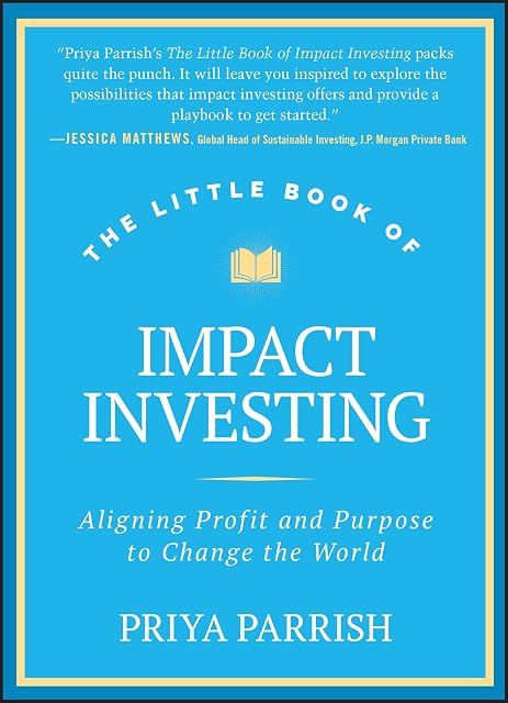 Portada de The Little Book of Impact Investing: Aligning Profit and Purpose to Change the World