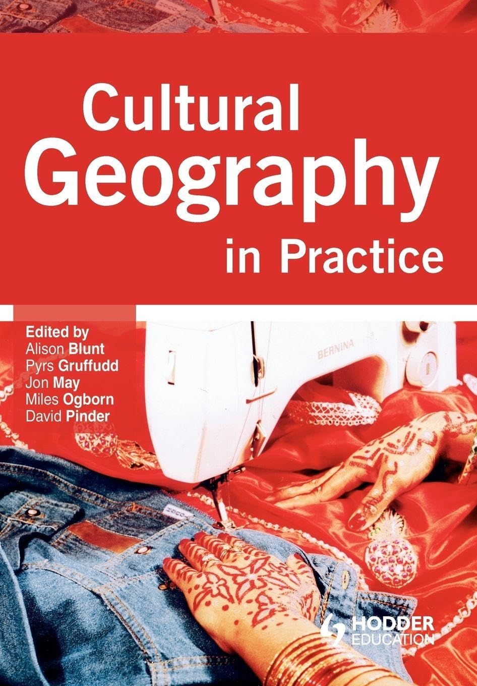 Cultural Geography In Practice-Miles Ogborn,Alison Blunt,Pyrs Gr