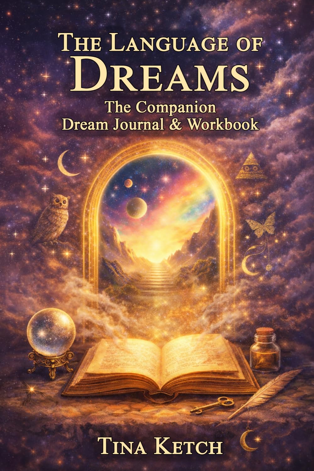 The Language of Dreams: The Companion Dream Journal and Workbook
