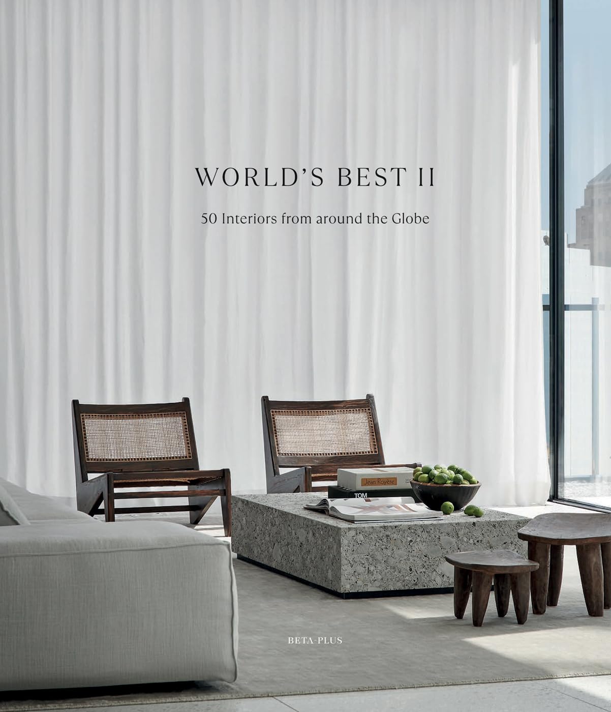World's Best II - 50 Interiors From Around the Globe: 2 (World’s Best From Around The Globe)