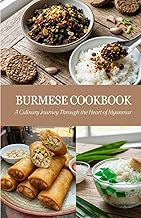 Burmese Cookbook: A Culinary Journey Through the Heart of Myanmar