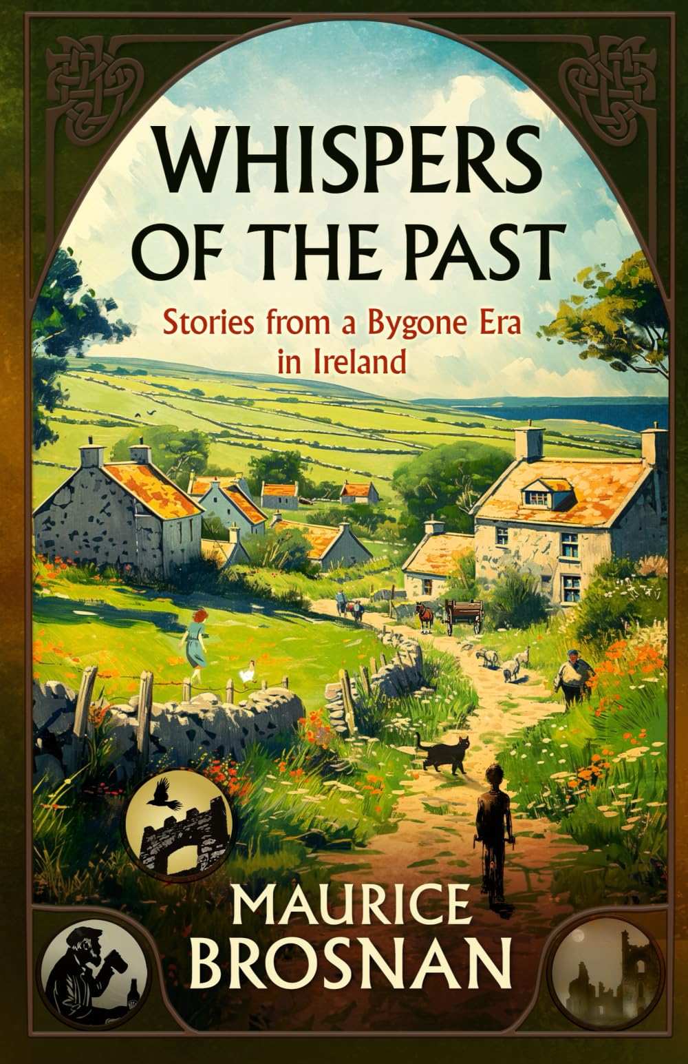 WHISPERS OF THE PAST: Stories of a Bygone Era in Ireland