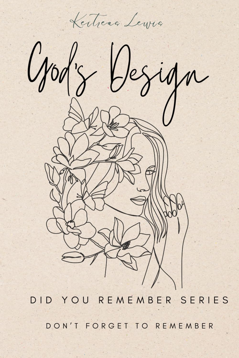 God's Design: Did You Remember Series: Don't Forget to RE-MEMBER