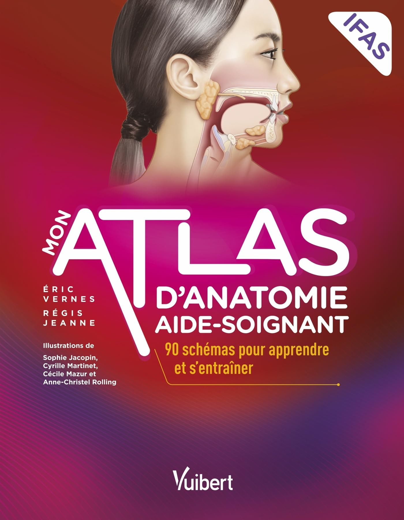 Mon atlas d'anatomie aide-soignant: 90 schémas pour apprendre et s'entraîner