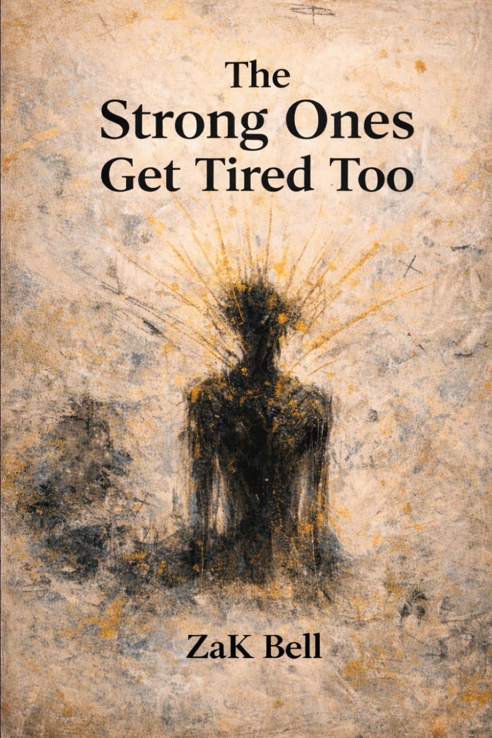 The Strong Ones Get Tired Too
