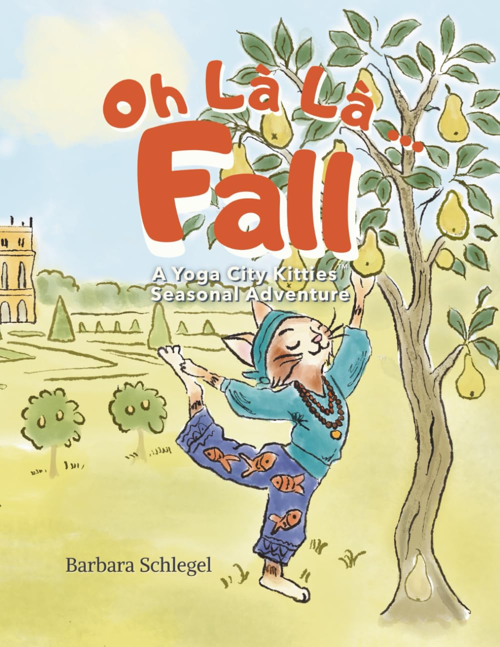 Oh Là Là...Fall: A Yoga City Kitties Seasonal Adventure: 1