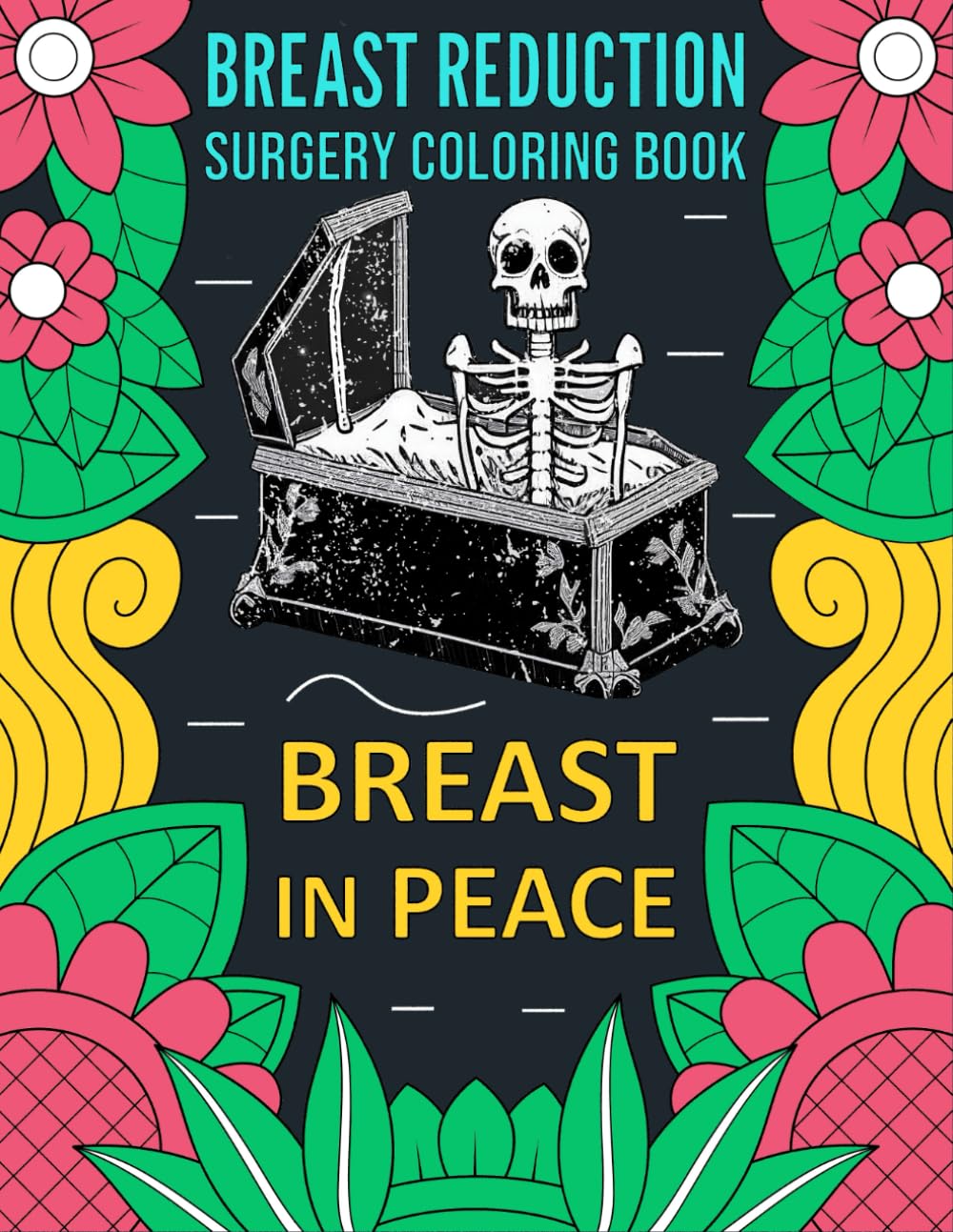 Breast Reduction Surgery Coloring Book: Funny Stress Relieving Post Breast Reduction Surgery Recovery Gift