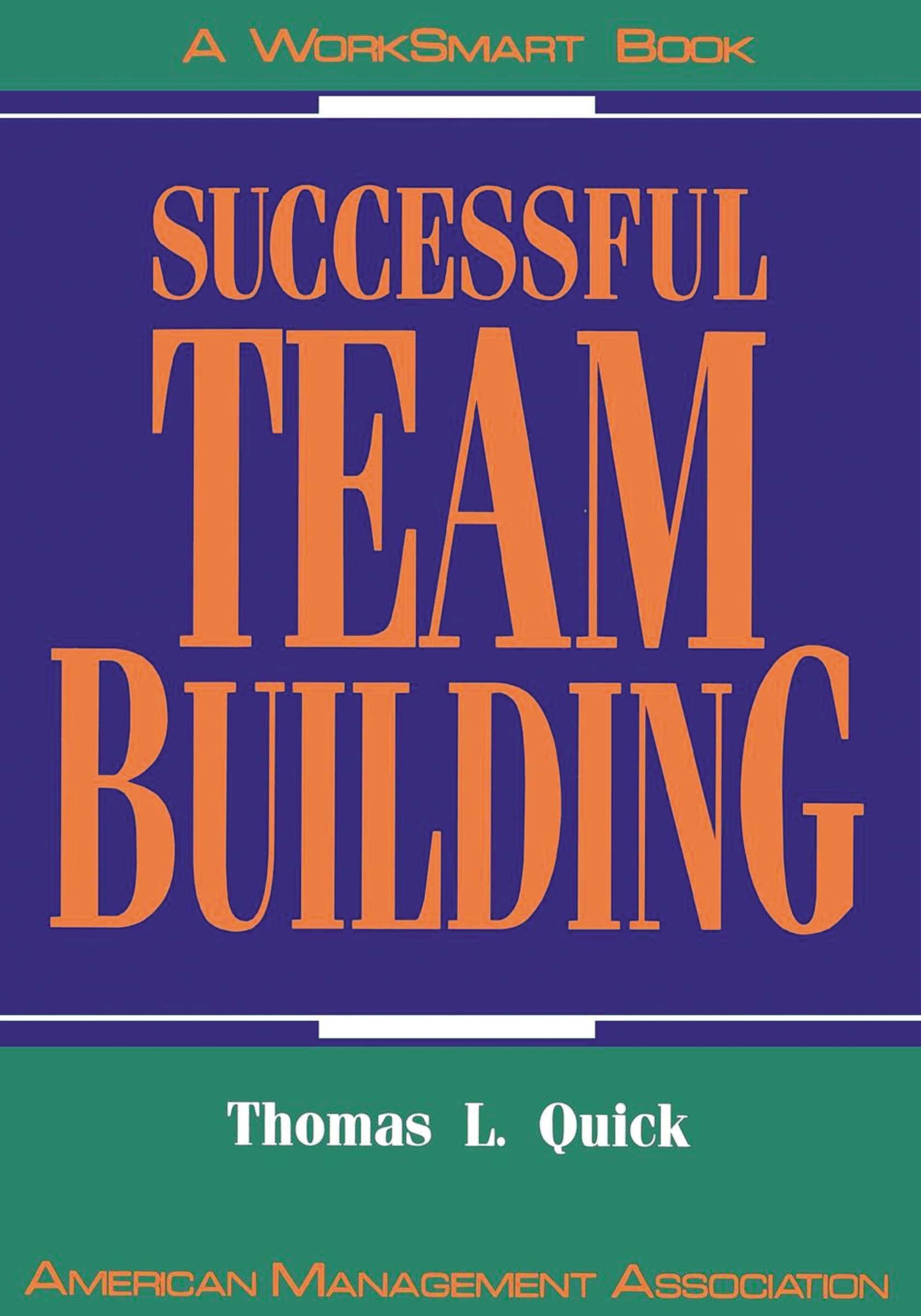 Successful Team Building: A Worksmart Book