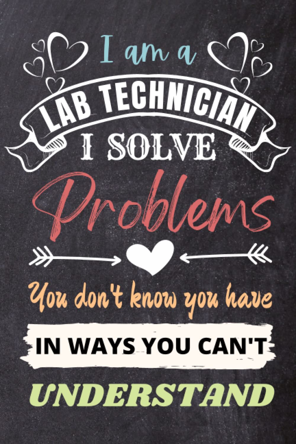Lab Technician Gifts: An Appreciation and Thank You Present, Blank Notebook Journal for Lab Technician to Write in