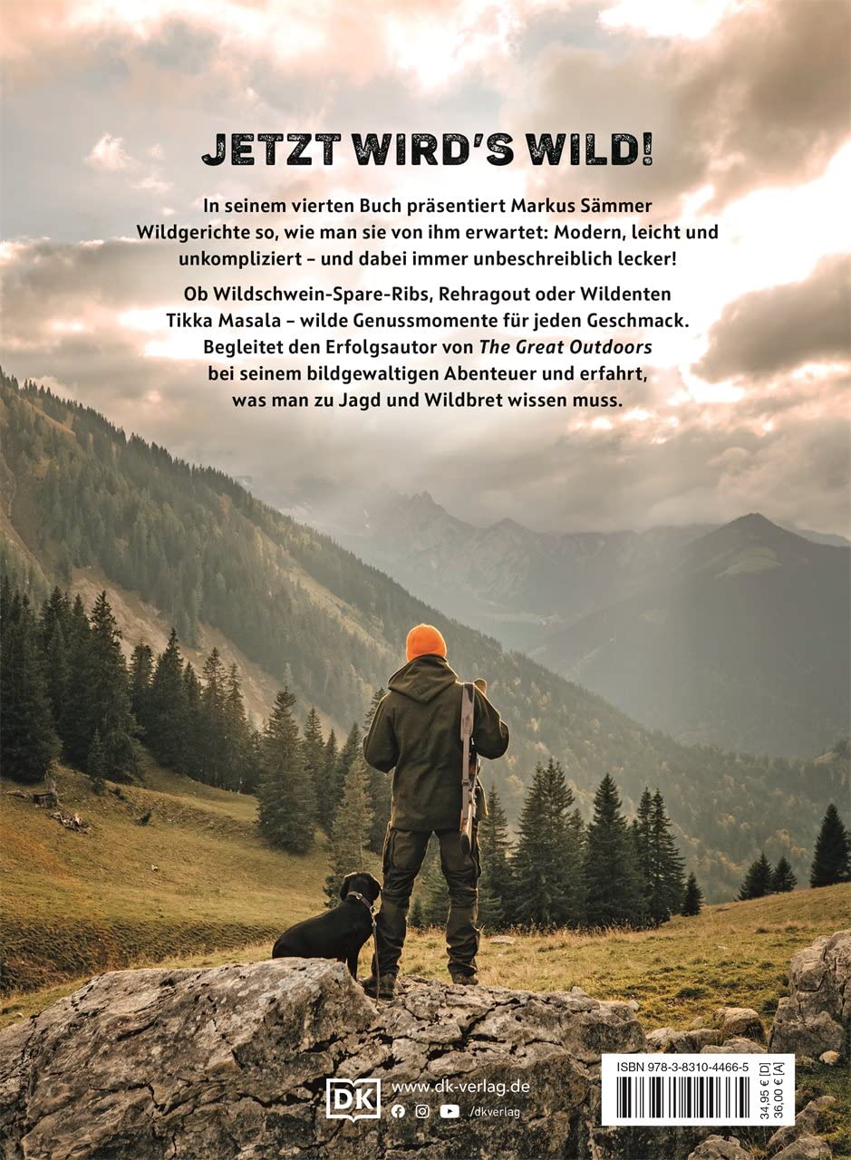 The Great Outdoors – Into the Wild: Das Kochbuch für nachhaltigen Fleischgenuss