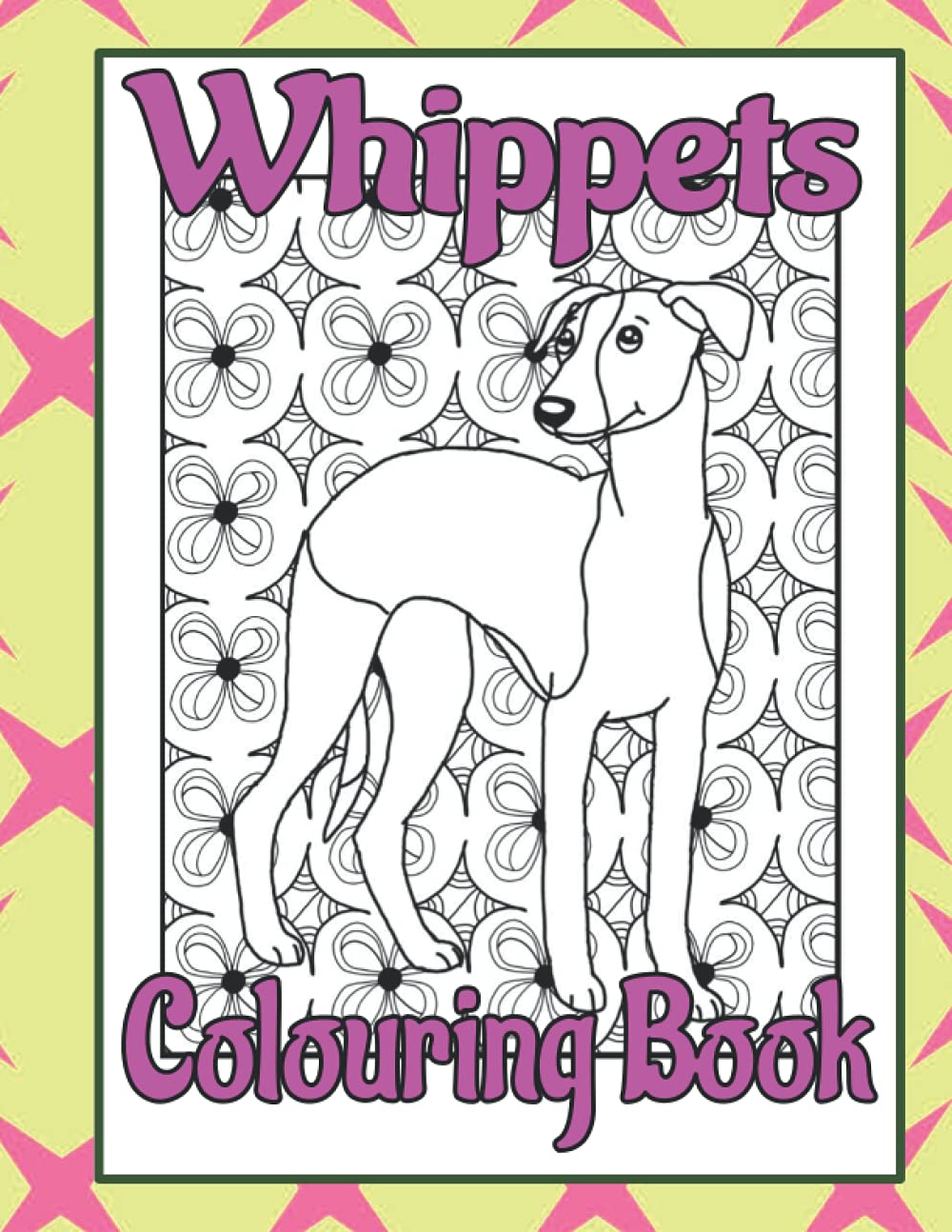 Whippets Colouring Book: Gifts for dog lovers women unique (Hound Breeds Colouring Books by Trevlora)