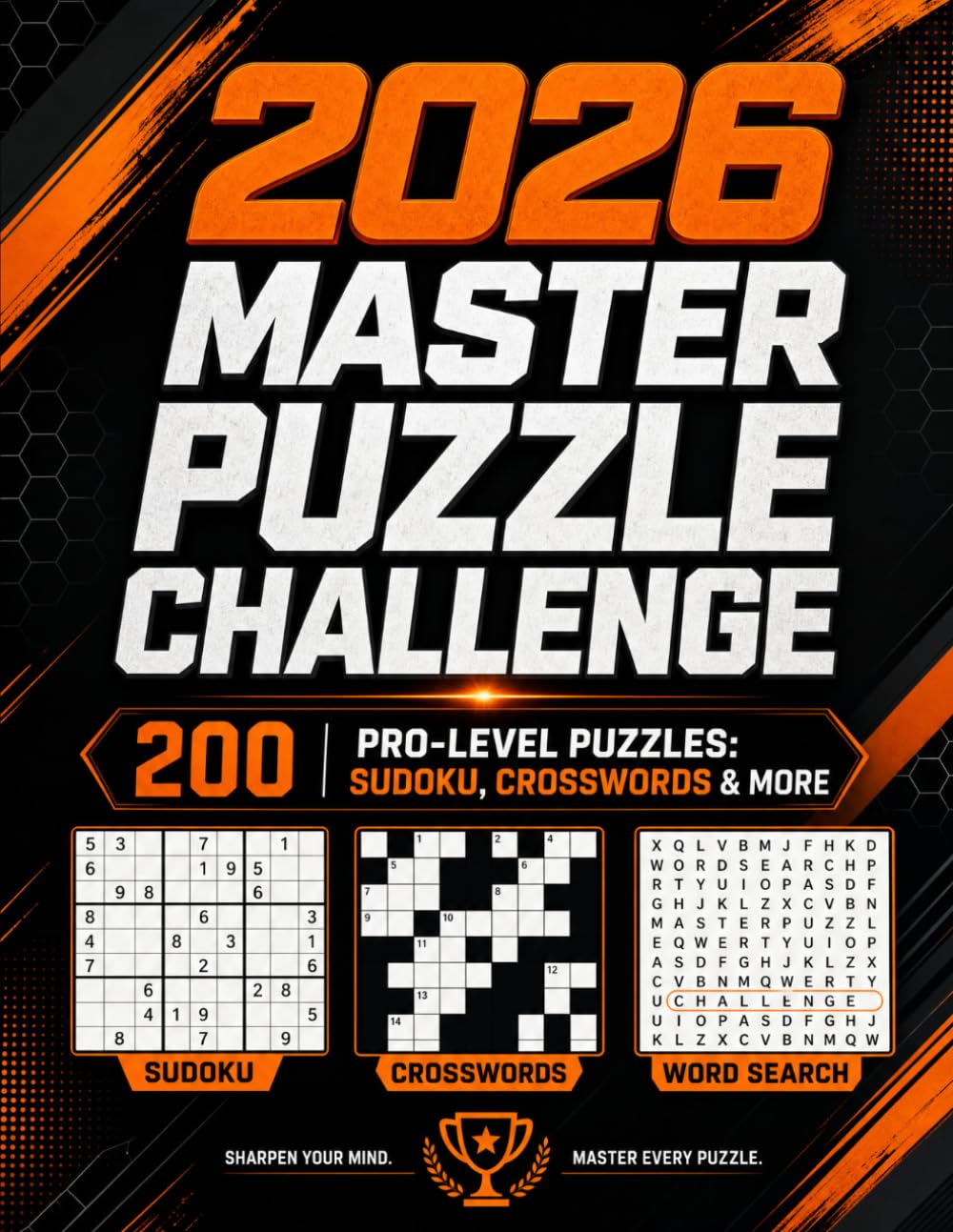 2026 Master Puzzle Challenge: 200 Pro-Level Sudoku, Word Search, Word Scramble & Crossword Puzzles