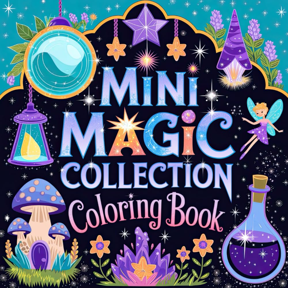 Mini Magic Collection Coloring Book: Colorful Whimsy and Inspiration