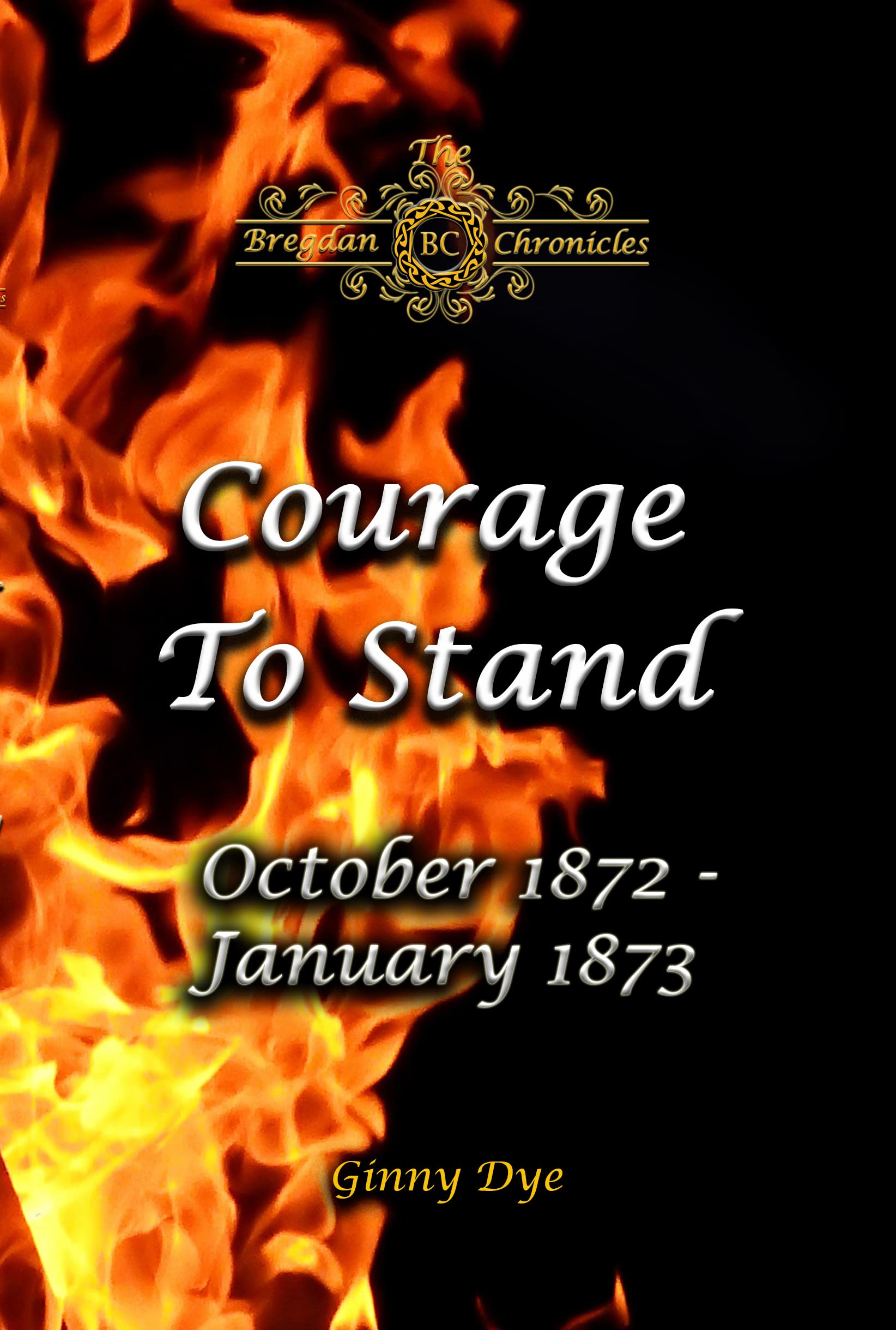 Courage To Stand (#19 in The Bregdan Chronicles Historical Romance Series)