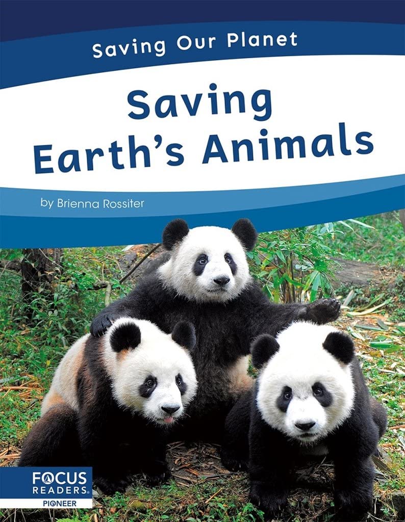 Saving Earth’s Animals (Saving Our Planet)