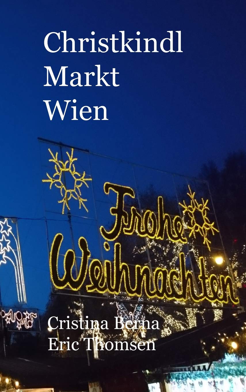 Christkindl Markt Wien (German Edition)
