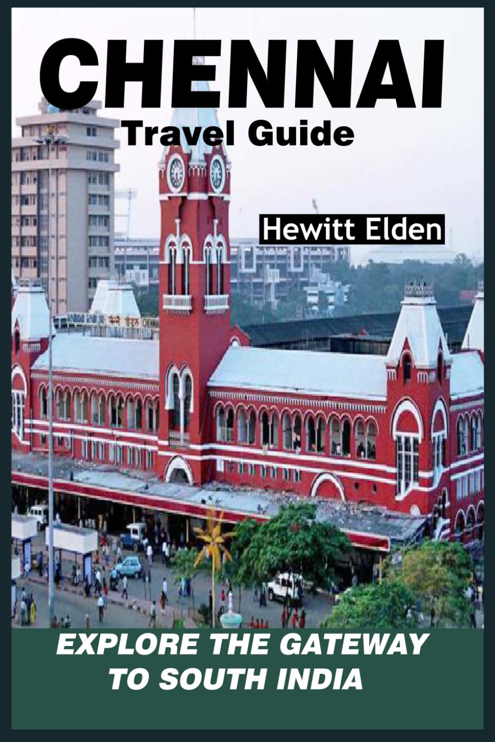 Chennai Travel Guide: Explore the Gateway to South India