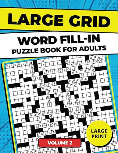 Large Grid Word Fill-In Puzzle Book For Adults: Test &amp; Improve Your Vocabulary &amp; Logic | 120 Words In Each Puzzle | The Ultimate Word Fill it in Puzzle Book Experience