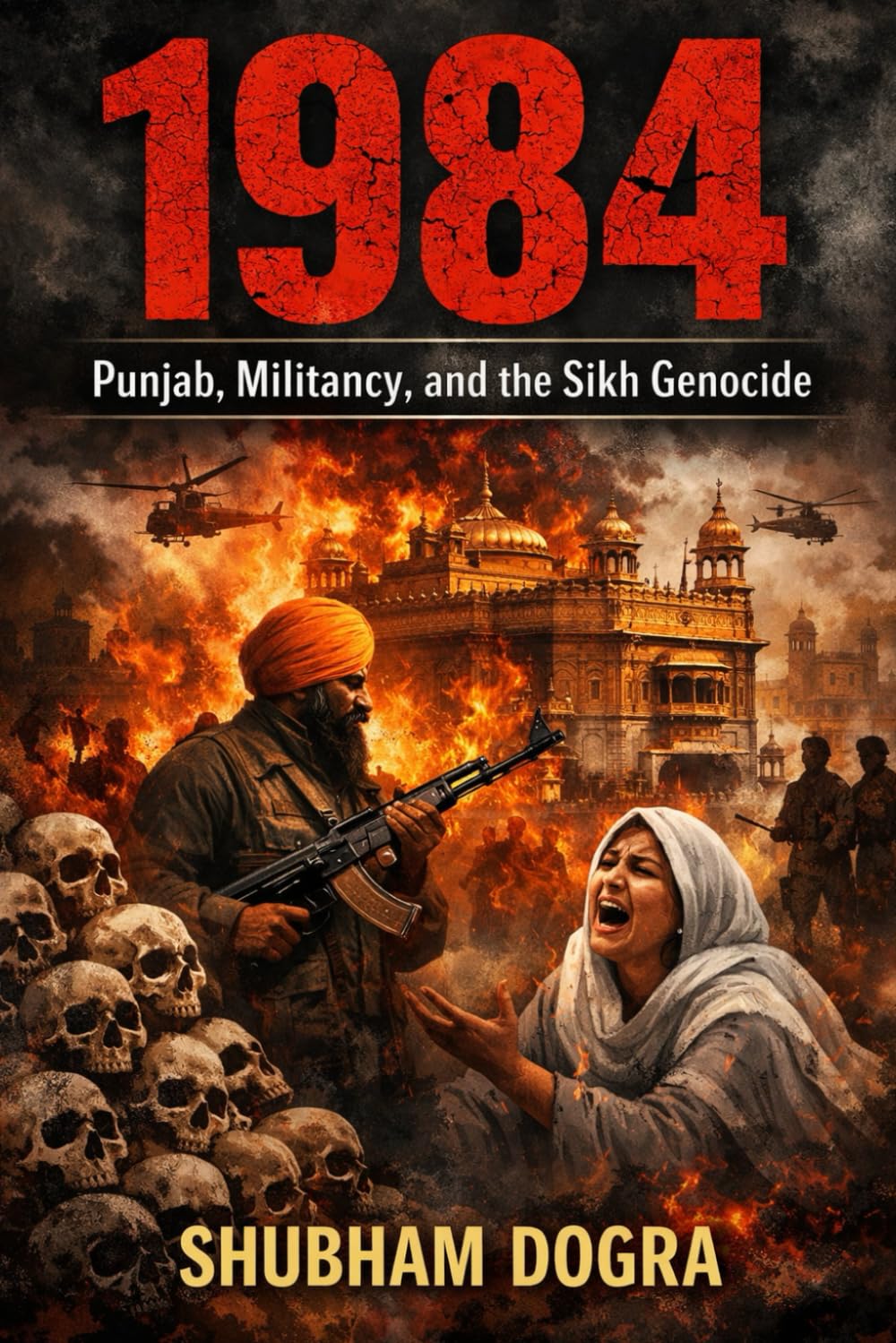 1984: Punjab, Militancy, and the Sikh Genocide