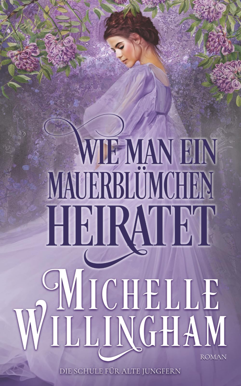 Wie man ein Mauerblümchen heiratet (Die Schule für alte Jungfern)