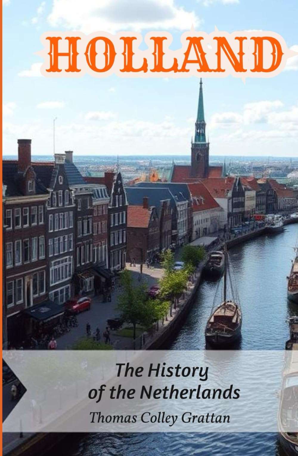 Holland: The History of the Netherlands
