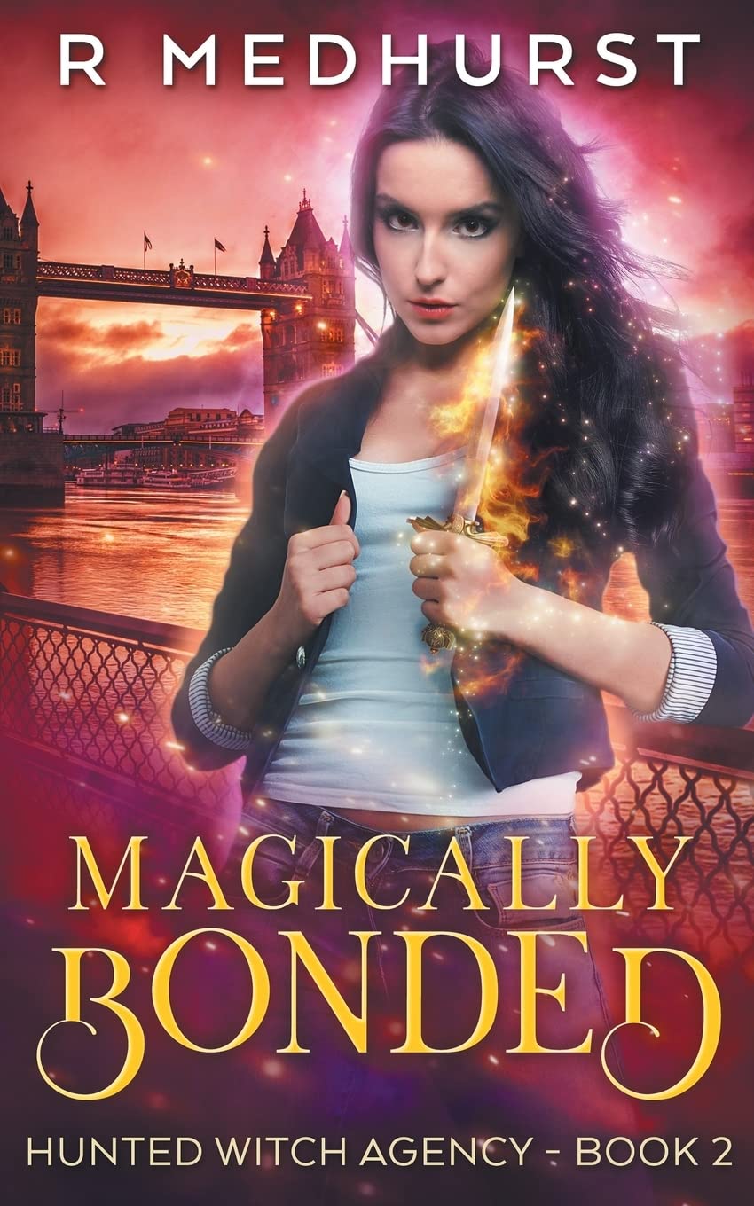 Magically Bonded: An Urban Fantasy Novel: Volume 2 (Hunted Witch Agency)