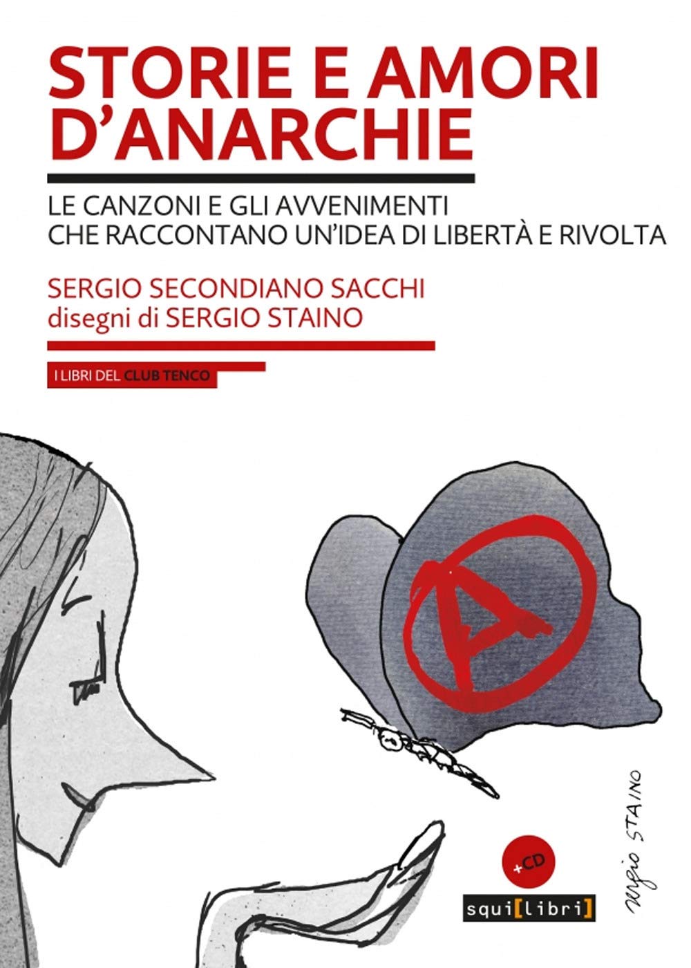 Storie E Amori D'anarchie. Le Canzoni E Gli Avvenimenti Che Raccontano Un'idea Di Libertà E Rivolta. Con Cd-Audio - 4