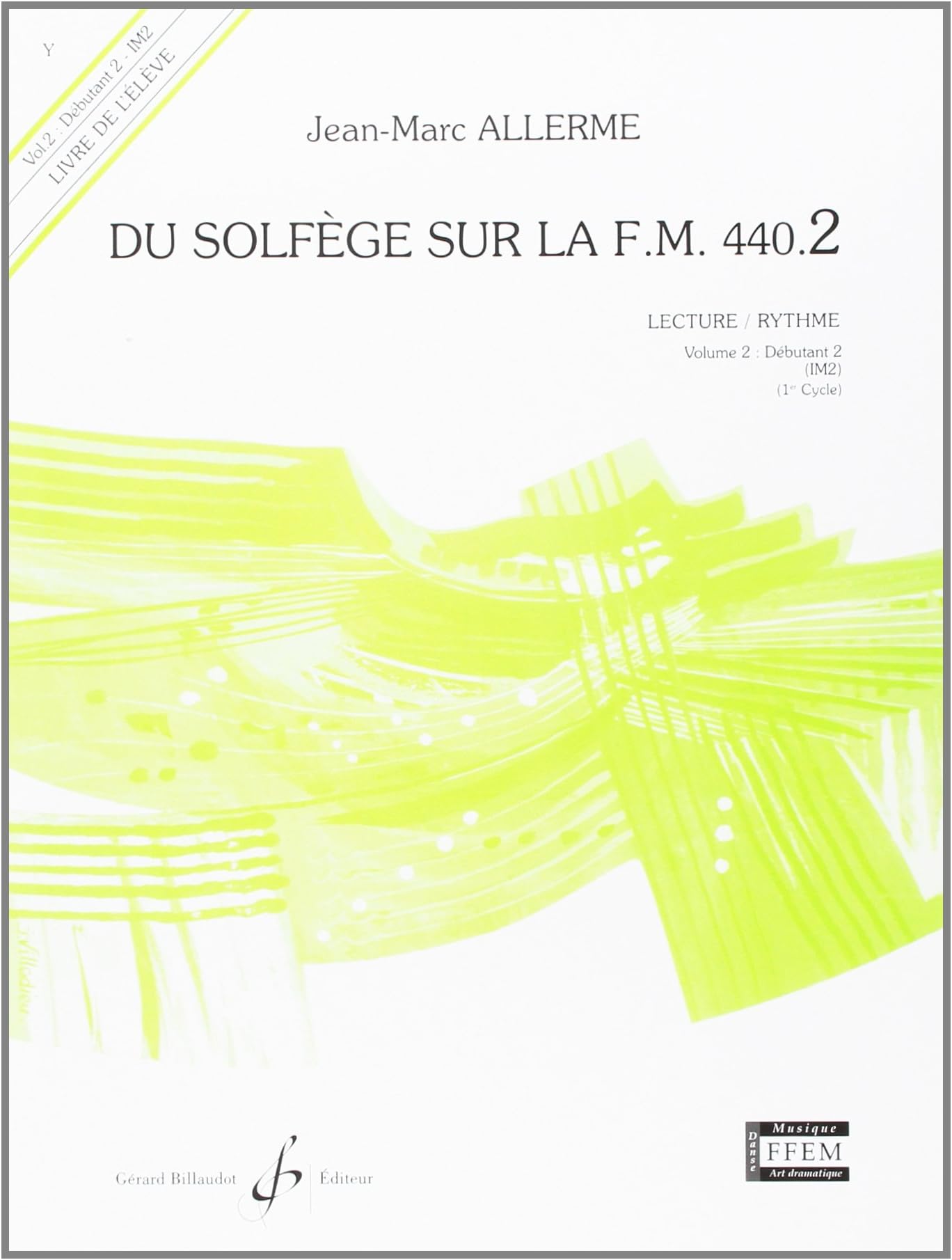 DU SOLFEGE SUR LA F.M. 440.2 - LECTURE/RYTHME - ELEVE Paperback – 1 Jan. 2000