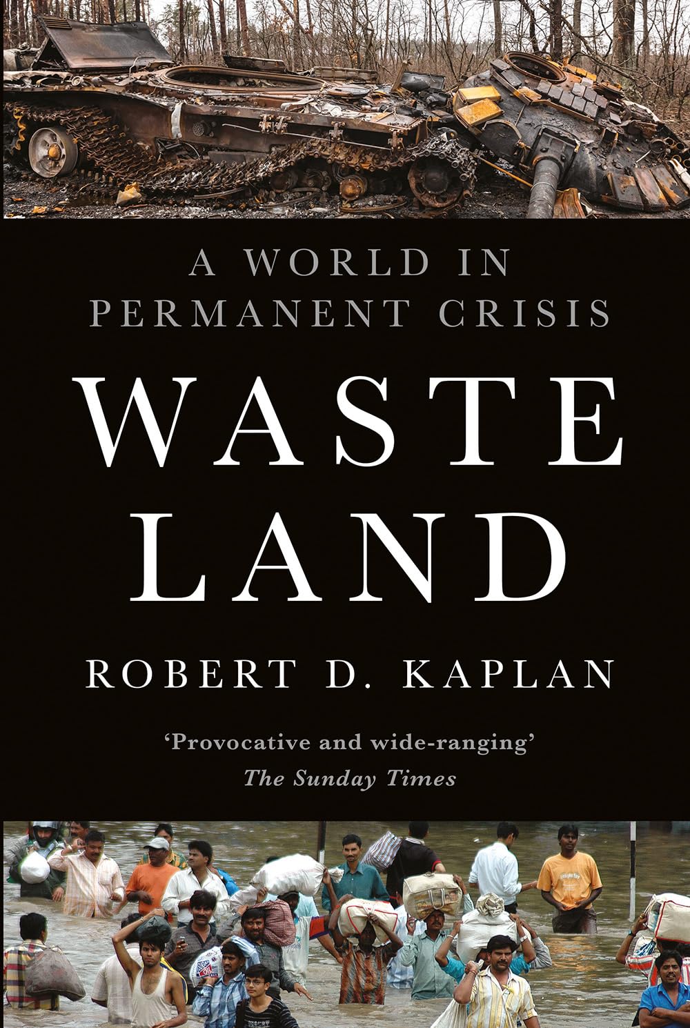 Waste Land : A World in Permanent Crisis