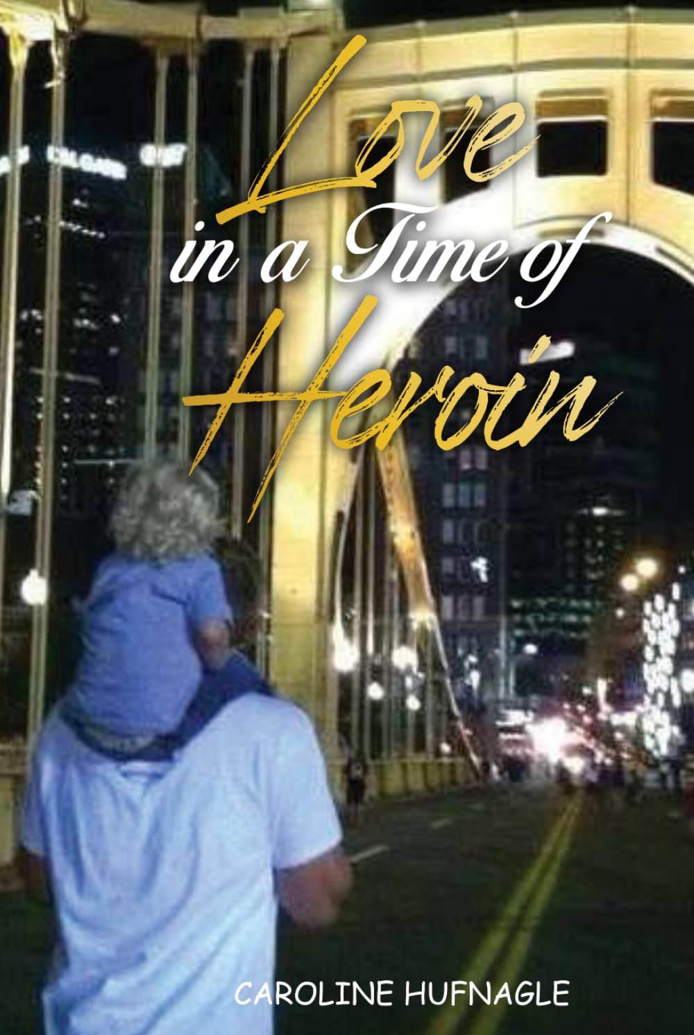 Love in a Time of Heroin