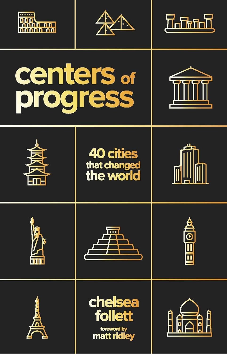 Centers of Progress: 40 Cities That Changed the World : Follett ...
