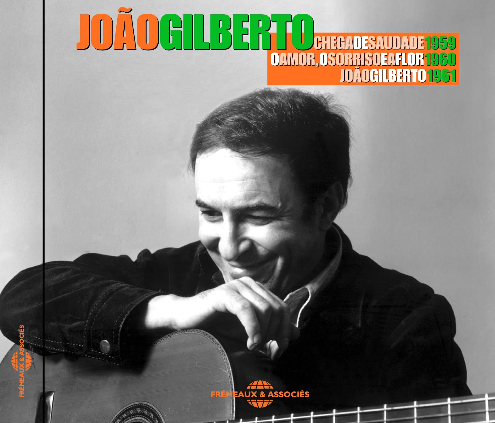 Chega de Saudade + O Amor, o Sorriso ... + Joao Gilberto