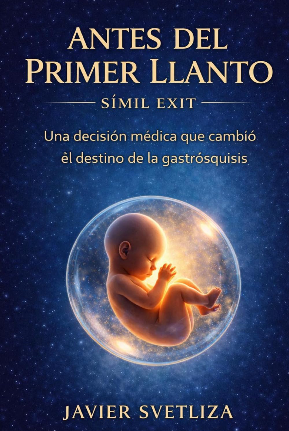 ANTES DEL PRIMER LLANTO: Símil EXIT. La decisión médica que cambió el destino de la gastrosquisis