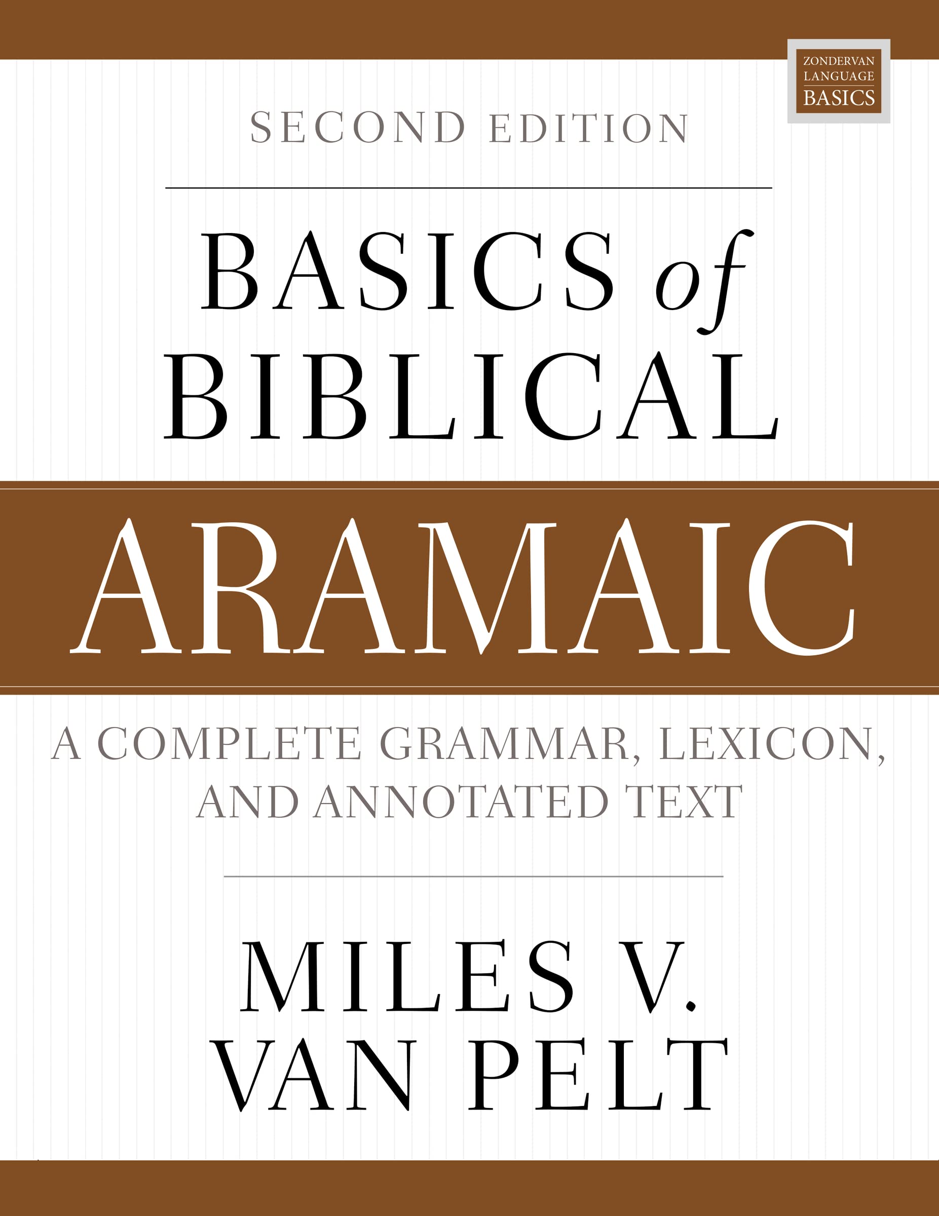 Basics of Biblical Aramaic: Complete Grammar, Lexicon, and Annotated Text