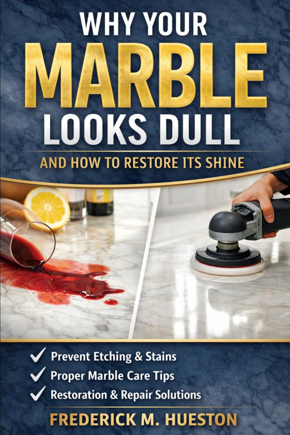 Why Your Marble Looks Dull: What Homeowners Need to Know Before They Ruin Their Marble Floors
