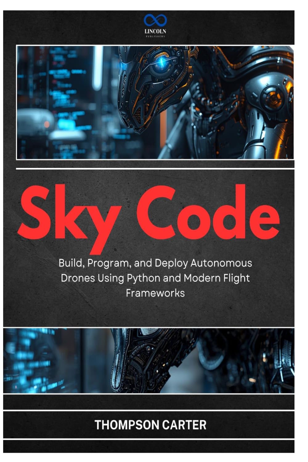 Sky Code: Build, Program, and Deploy Autonomous Drones Using Python and Modern Flight Frameworks: 14 (R0S2)