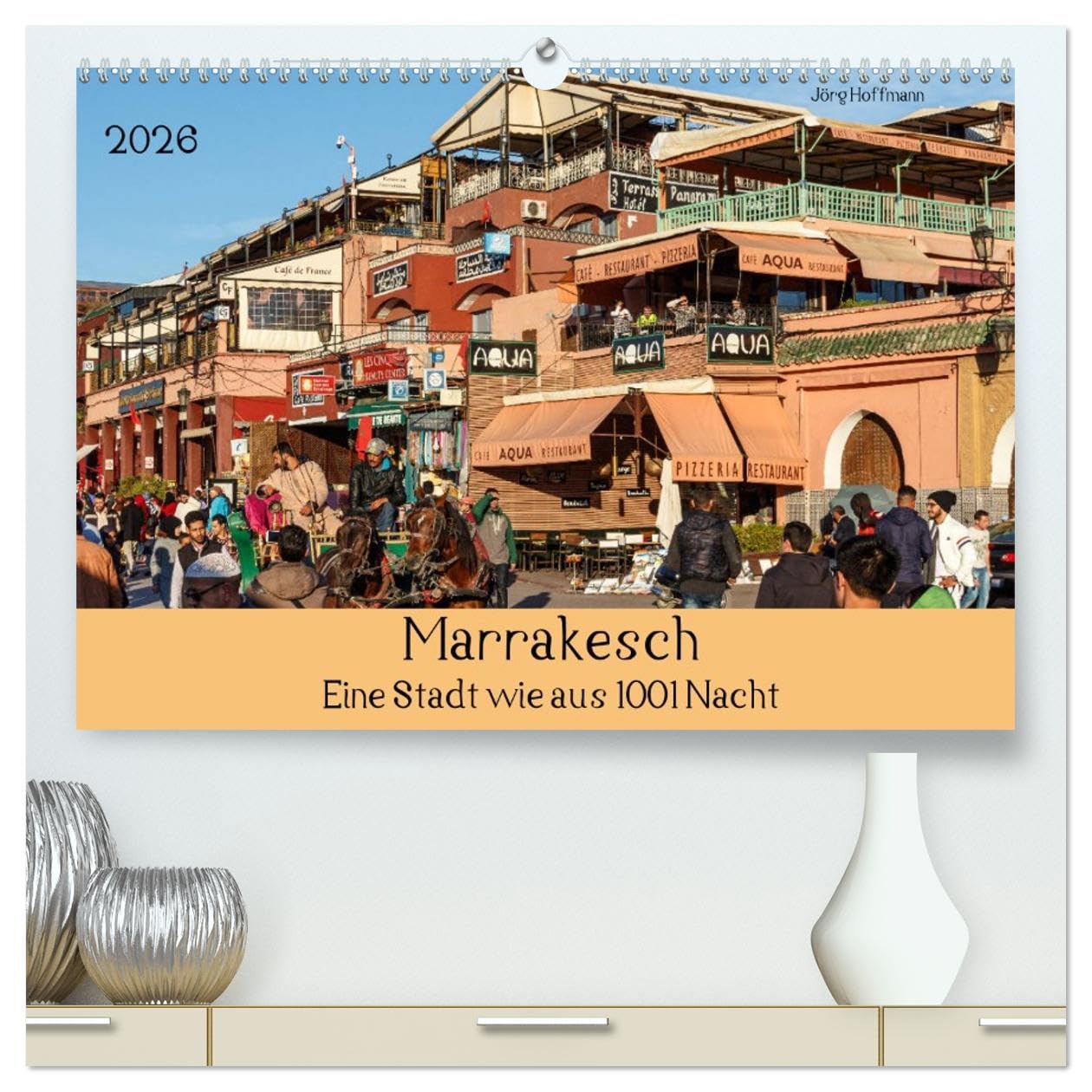 Marrakesch - Eine Stadt wie aus 1001 Nacht (hochwertiger Premium Wandkalender 2026 DIN A2 quer), Kunstdruck in Hochglanz: Lassen Sie sich mitnehmen in die Welt von 1001 Nacht. (CALVENDO Orte)