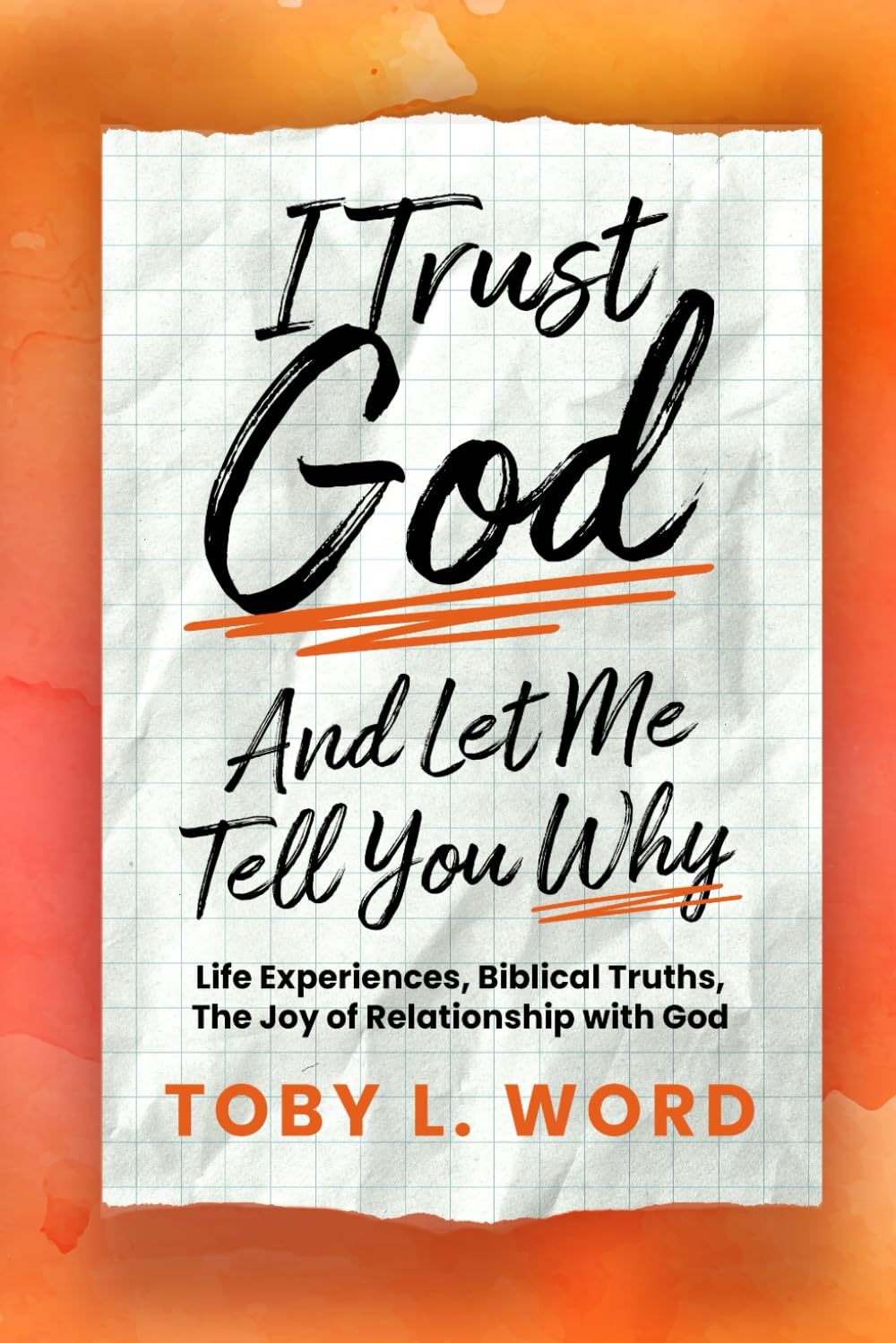 I Trust God And Let Me Tell You Why