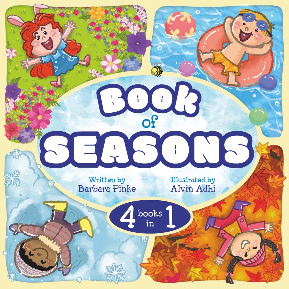 Book of Seasons (4 in 1): An Early Reader Picture Book for Toddlers and Kids. Fun and Educational Rhyming Read Aloud for the Whole Family (Rhyme in Time)