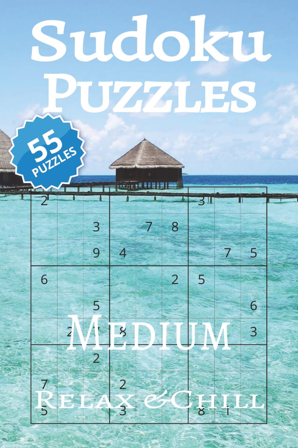 Sudoku Puzzle Book Medium: Fun & Relaxing Brain Games for Teens, Adults And Seniors