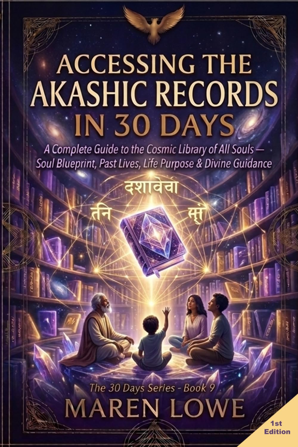 Accessing the Akashic Records in 30 Days: A Complete Guide to the Cosmic Library of All Souls — Reading Your Soul's Blueprint, Healing Past Lives, ... Life's Purpose & Receiving Divine Guidance