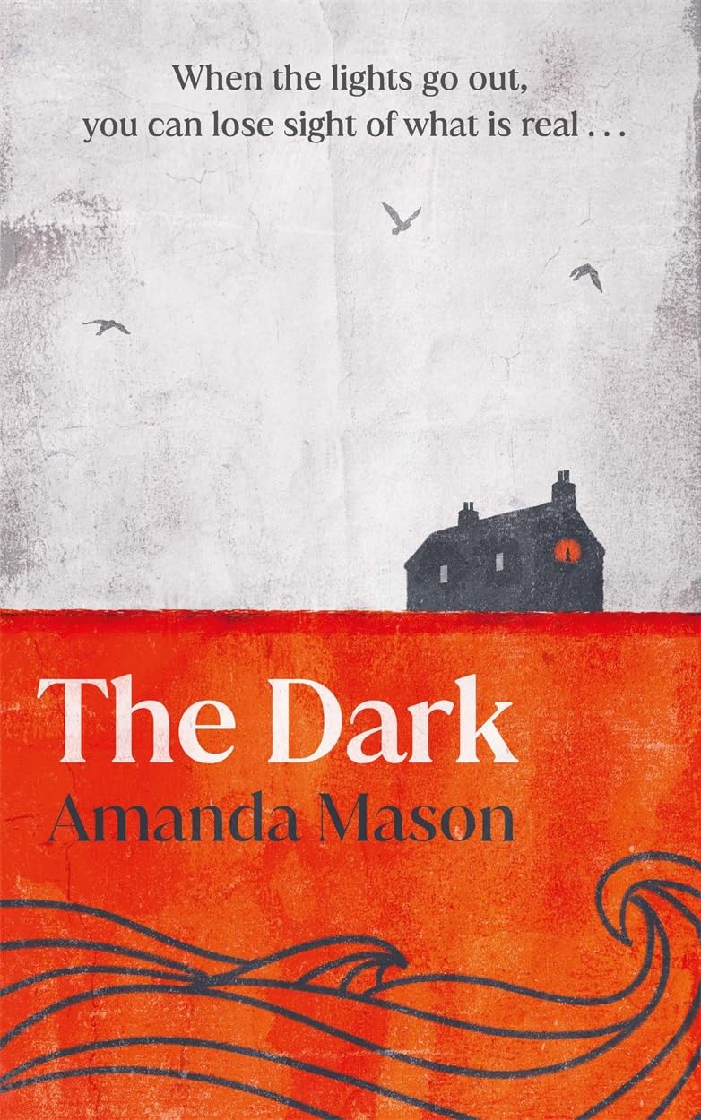 The Dark: A spinetingling seaside folk horror novel, set against the blackouts of the 1970s