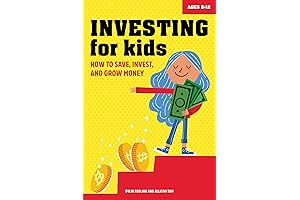 Investing for Kids: A Comprehensive Guide to Saving, Investing, and Growing Money for Future Success